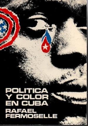 Seller image for POLITICA Y COLOR EN CUBA. LA GUERRITA DE 1912. for sale by Books Never Die