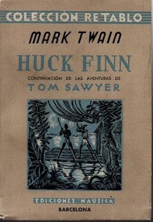 Seller image for HUCK FINN. CONTINUACION DE LAS AVENTURAS DE TOM SAWYER. for sale by Books Never Die