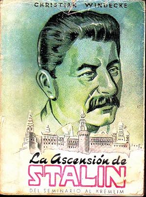 Imagen del vendedor de LA ASCENSION DE STALIN (DEL SEMINARIO AL KREMLIM). a la venta por Books Never Die