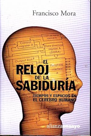 Seller image for EL RELOJ DE LA SABIDURIA. TIEMPOS Y ESPACIOS EN EL CEREBRO HUMANO. for sale by Books Never Die