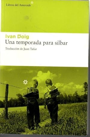 Seller image for UNA TEMPORADA PARA SILBAR. for sale by Books Never Die