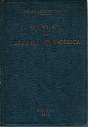 Seller image for MANUAL DE HISTORIA DE AMERICA. DESCUBRIMIENTO Y EXPLORACION. EPOCA COLONIAL. AMERICA INDEPENDIENTE. for sale by Books Never Die