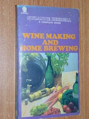 Wine Making And Home Brewing. A Complete Guide