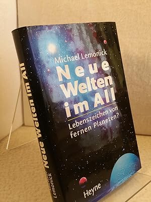 Neue Welten im All : Lebenszeichen von fernen Planeten?. Michael Lemonick. Aus dem Amerikan. von ...