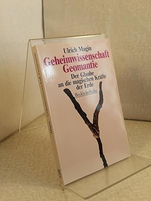 Geheimwissenschaft Geomantie : der Glaube an die magischen Kräfte der Erde. Ulrich Magin / Beck's...