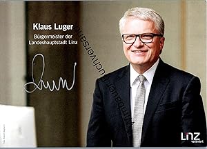 Seller image for Original Autogramm Klaus Luger B�rgermeister der Landeshauptstadt Linz /// Autogramm Autograph signiert signed signee for sale by Wimbauer Buchversand