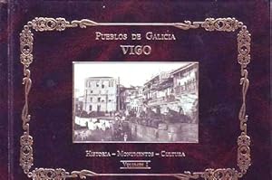 Seller image for Pueblos de Galicia, Vigo: Historia - Monumentos - Cultura - (Provincia de Pontevedra) for sale by Alplaus Books