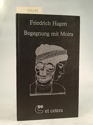 Immagine del venditore per Begegnung mit Moira Tagebuch e. Operation venduto da ANTIQUARIAT Franke BRUDDENBOOKS