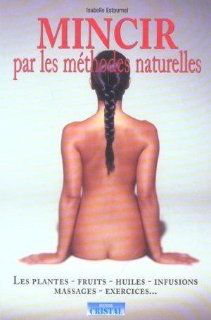 Bild des Verkufers fr Mincir par les mthodes naturelles zum Verkauf von Chapitre.com : livres et presse ancienne