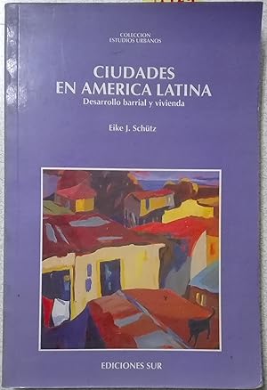 Ciudades en América Latina. Desarrollo barrial y vivienda