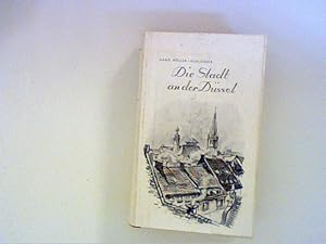 Bild des Verkufers fr Die Stadt an der Dssel. zum Verkauf von ANTIQUARIAT FRDEBUCH Inh.Michael Simon