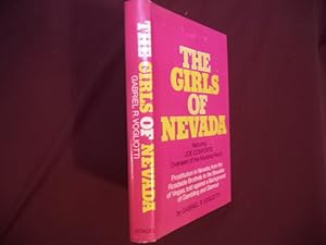 Seller image for The Girls of Nevada. Prostitution in Nevada, from the Roadside Brothels, to the Beauties of Vegas, Told Against a Background of Gambling and Glamour. for sale by BookMine