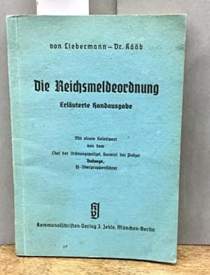 Die Reichsmeldeordnung vom 6. Januar 1938. Eine erläuterte Handausgabe. Mit einem Geleitw. von de...