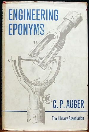 Seller image for ENGINEERING EPONYMS. An annotated bibiliography of some named elements, principles, and machines in mechanical engineering. for sale by The Antique Bookshop & Curios (ANZAAB)