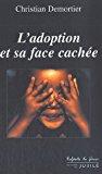 Seller image for L'adoption Et Sa Face Cache for sale by RECYCLIVRE