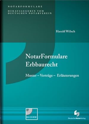 Bild des Verkufers fr NotarFormulare Erbbaurecht: Muster - Vertrge - Erluterungen, Buch inkl. Muster CD-ROM : Muster - Vertrge - Erluterungen zum Verkauf von AHA-BUCH