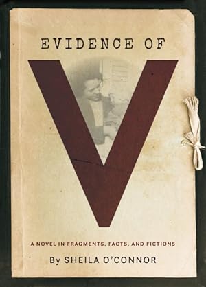 Seller image for Evidence of V : A Novel in Fragments, Facts, and Fictions for sale by GreatBookPrices
