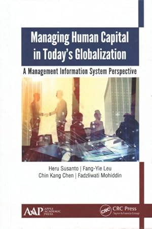 Seller image for Managing Human Capital in Today's Globalization : A Management Information System Perspective for sale by GreatBookPrices