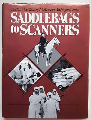 Saddlebags to Scanners: The First 100 Years of Medicine in Washington State