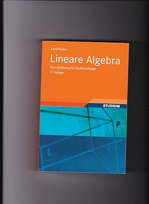 Seller image for Gerd Fischer, Lineare Algebra - Eine Einfhrung fr Studienanfnger for sale by sonntago DE