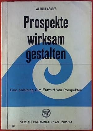 Image du vendeur pour Prospekte Wirksam Gestalten - Eine Anleitung Zum Entwurf Von Prospekten mis en vente par biblion2