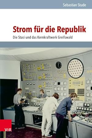Immagine del venditore per Strom fr die Republik : Die Stasi und das Kernkraftwerk Greifswald venduto da AHA-BUCH GmbH