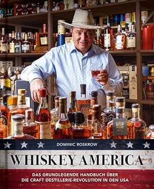 Image du vendeur pour Whiskey America Das grundlegende Handbuch ber die Craft Distillerie-Revolution in den U.S.A. mis en vente par primatexxt Buchversand