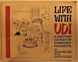 Seller image for Life with Udi, A Cartoon 'History' of Independant Rhodesia for sale by Scrivener's Books and Bookbinding