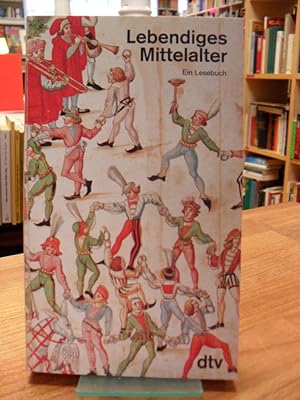 Seller image for Lebendiges Mittelalter - Ein Lesebuch, for sale by Antiquariat Orban & Streu GbR
