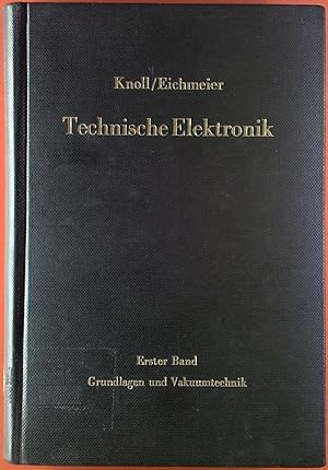 Image du vendeur pour Technische Elektronik . ERSTER Band :Grundlagen und Vakuumtechnik mis en vente par biblion2