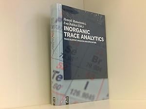 Imagen del vendedor de Inorganic Trace Analytics: Trace Element Analysis and Speciation Trace Element Analysis and Speciation a la venta por Book Broker