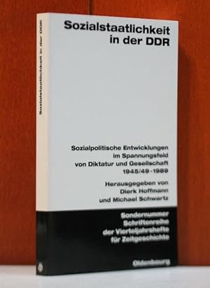 Image du vendeur pour Sozialstaatlichkeit in der DDR : sozialpolitische Entwicklungen im Spannungsfeld von Diktatur und Gesellschaft 1945/49 - 1989. mis en vente par Antiquariat Berghammer