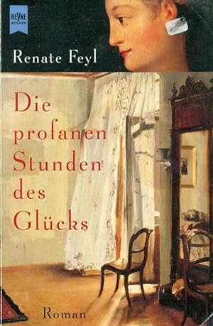 Seller image for Die profanen Stunden des Glcks. Roman. for sale by Online-Buchversand  Die Eule