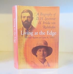 Imagen del vendedor de Living at the Edge. A Biography of D.H. Lawrence and Frrieda Von Richthofen. a la venta por BRIMSTONES
