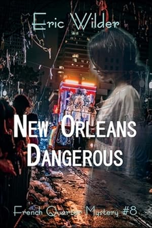 Image du vendeur pour New Orleans Dangerous mis en vente par GreatBookPrices