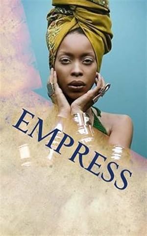 Image du vendeur pour Empress: 20 Principles for Rastafari Wife & Mother mis en vente par GreatBookPrices