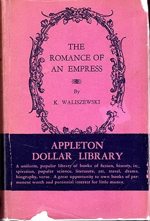 Imagen del vendedor de The Romance of an Empress (appleton Dollar Library Series) a la venta por Dorley House Books, Inc.