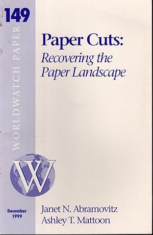 Bild des Verkufers fr Paper Cuts: Recovering the Paper Landscape (Worldwatch Paper #149, December, 1996) zum Verkauf von Dorley House Books, Inc.