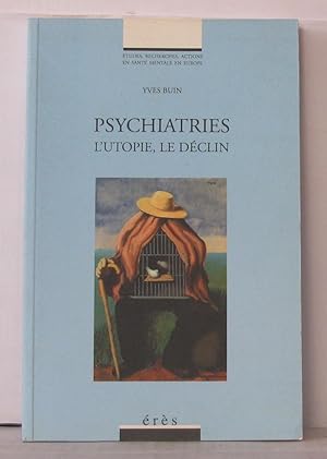 Bild des Verkufers fr Psychiatries. L'utopie le dclin zum Verkauf von Librairie Albert-Etienne