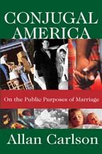 Seller image for Conjugal America : On the Public Purpose of Marriage for sale by GreatBookPrices