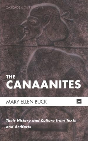 Bild des Verkufers fr Canaanites : Their History and Culture from Texts and Artifacts zum Verkauf von GreatBookPrices
