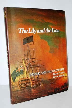 Bild des Verkufers fr The Lily and the Lion Royal France Great Britain zum Verkauf von Nugget Box  (PBFA)