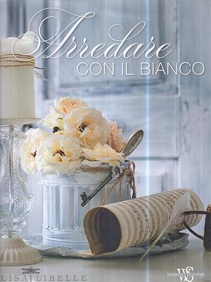 Seller image for Arredare con il bianco. Ediz. illustrata for sale by Librodifaccia