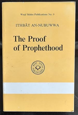 The Proof Of Prophethood (Waqf Ikhlas Publications No.9)