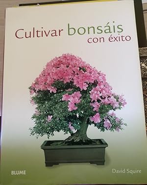 CULTIVAR BONSAIS CON ÉXITO.