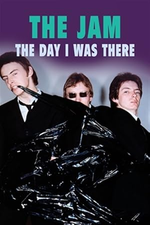 Seller image for The Jam - The Day I Was There for sale by GreatBookPrices