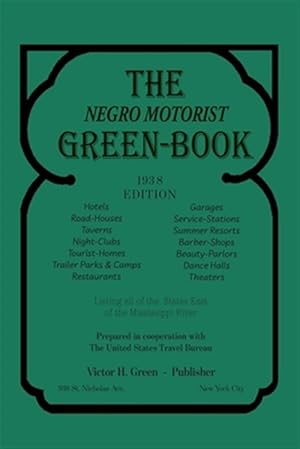 Seller image for The Negro Motorist Green-Book: 1938 Facsimile Edition for sale by GreatBookPrices