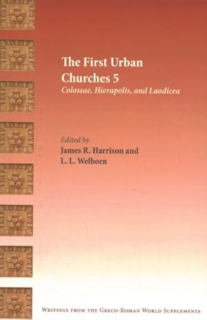 Seller image for First Urban Churches 5 : Colossae, Hierapolis, and Laodicea for sale by GreatBookPrices