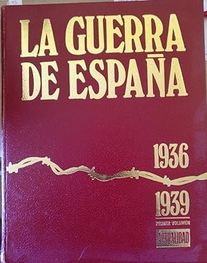 LA GUERRA DE ESPAÑA 1936-1939. (PRIMER VOLUMEN).