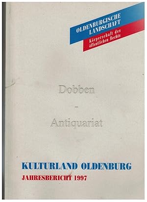 Bild des Verkufers fr Kulturland Oldenburg, Jahresbericht 1997. zum Verkauf von Dobben-Antiquariat Dr. Volker Wendt